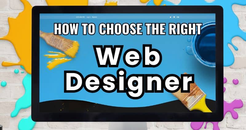 How to choose the right web designer.